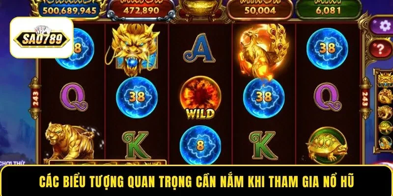 Các biểu tượng quan trọng cần nắm khi tham gia nổ hũ