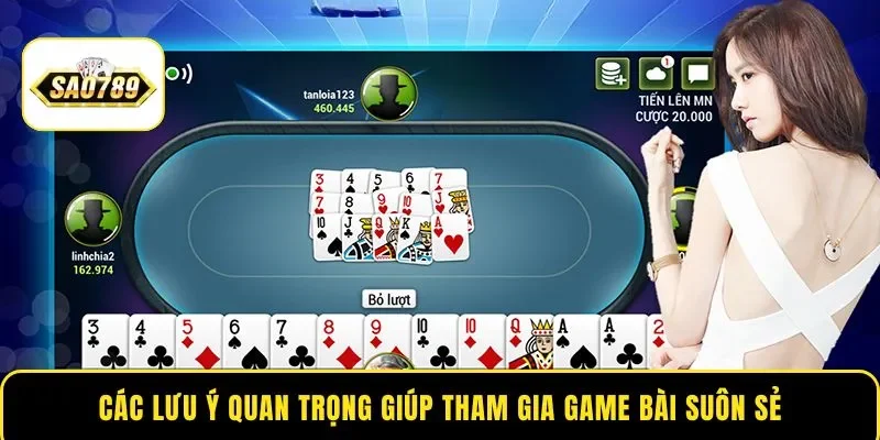 Các lưu ý quan trọng giúp tham gia game bài suôn sẻ