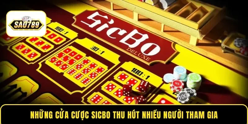 Những cửa cược Sicbo thu hút nhiều người tham gia