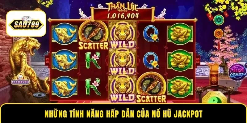 Những tính năng hấp dẫn của nổ hũ Jackpot